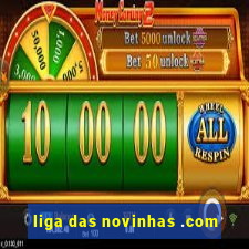 liga das novinhas .com